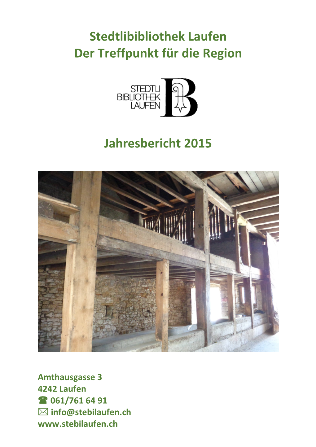 Stedtlibibliothek Laufen Der Treffpunkt Für Die Region Jahresbericht 2015