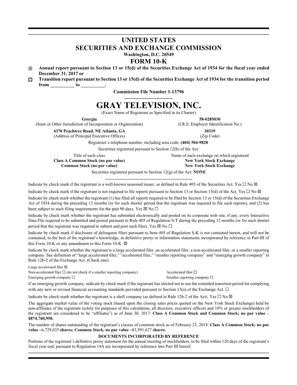 GRAY TELEVISION, INC. (Exact Name of Registrant As Specified in Its Charter) Georgia 58-0285030 (State Or Other Jurisdiction of Incorporation Or Organization) (I.R.S