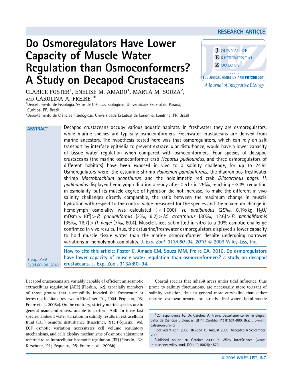 Do Osmoregulators Have Lower Capacity of Muscle Water Regulation Than Osmoconformers? a Study on Decapod Crustaceans CLARICE FOSTER1, ENELISE M