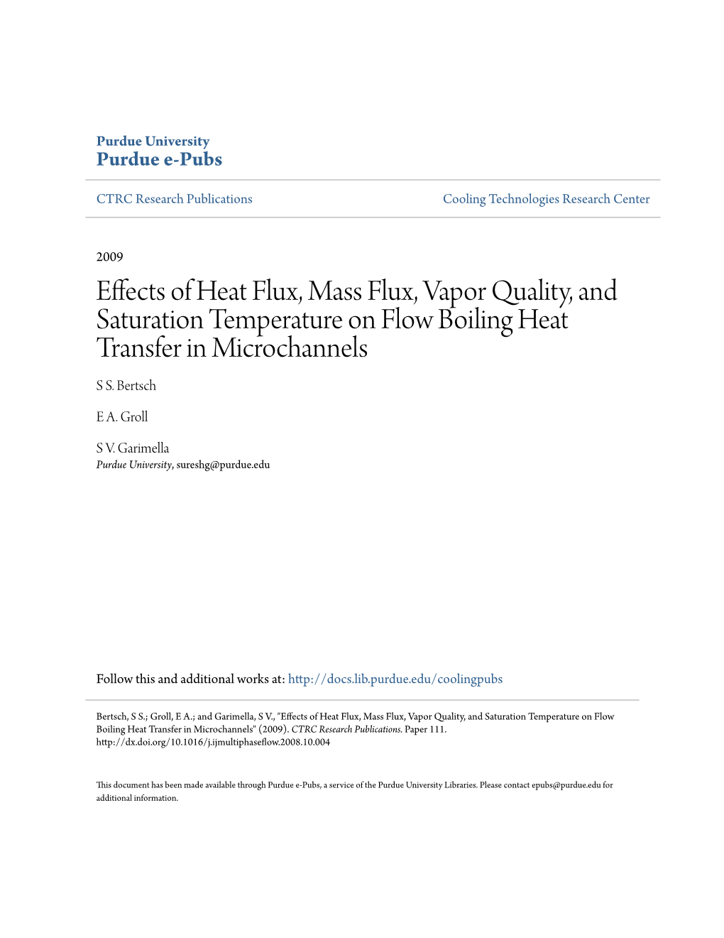 Effects of Heat Flux, Mass Flux, Vapor Quality, and Saturation Temperature on Flow Boiling Heat Transfer in Microchannels S S
