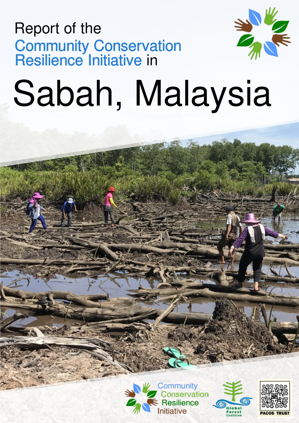 Malaysia Country Report on Sabah, Malaysia Community Conservation Resilience Initiative (CCRI) April 2018