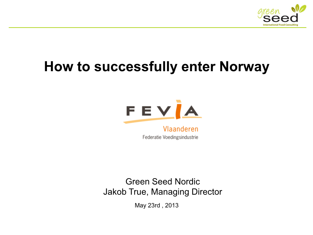 How to Successfully Enter Norway