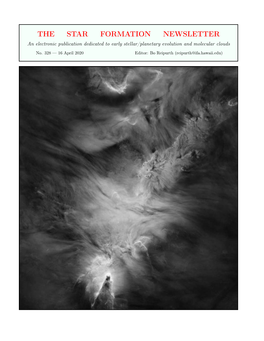 328 — 16 April 2020 Editor: Bo Reipurth (Reipurth@Ifa.Hawaii.Edu) List of Contents the Star Formation Newsletter Interview