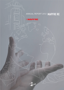 Annual Report 2012 Mapfre Re Annual Report 2012 Mapfre Re Annual Report 2012
