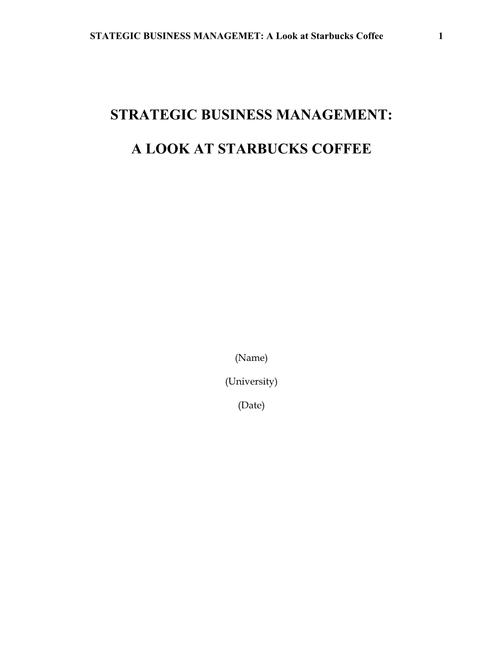 Strategic Business Management: a Look at Starbucks Coffee