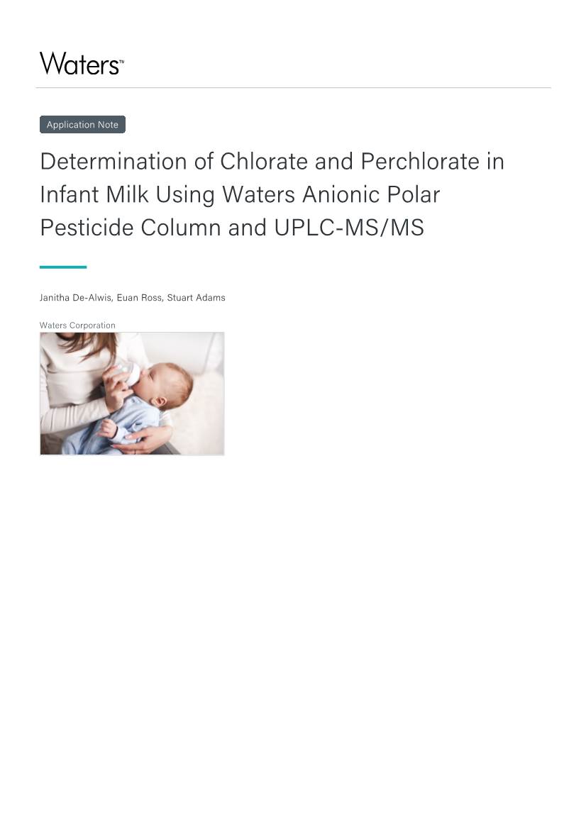 Determination of Chlorate and Perchlorate in Infant Milk Using Waters Anionic Polar Pesticide Column and UPLC-MS/MS
