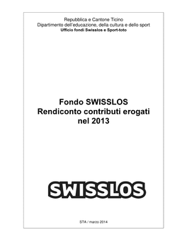 Rendiconto 2013 Fondo Swisslos