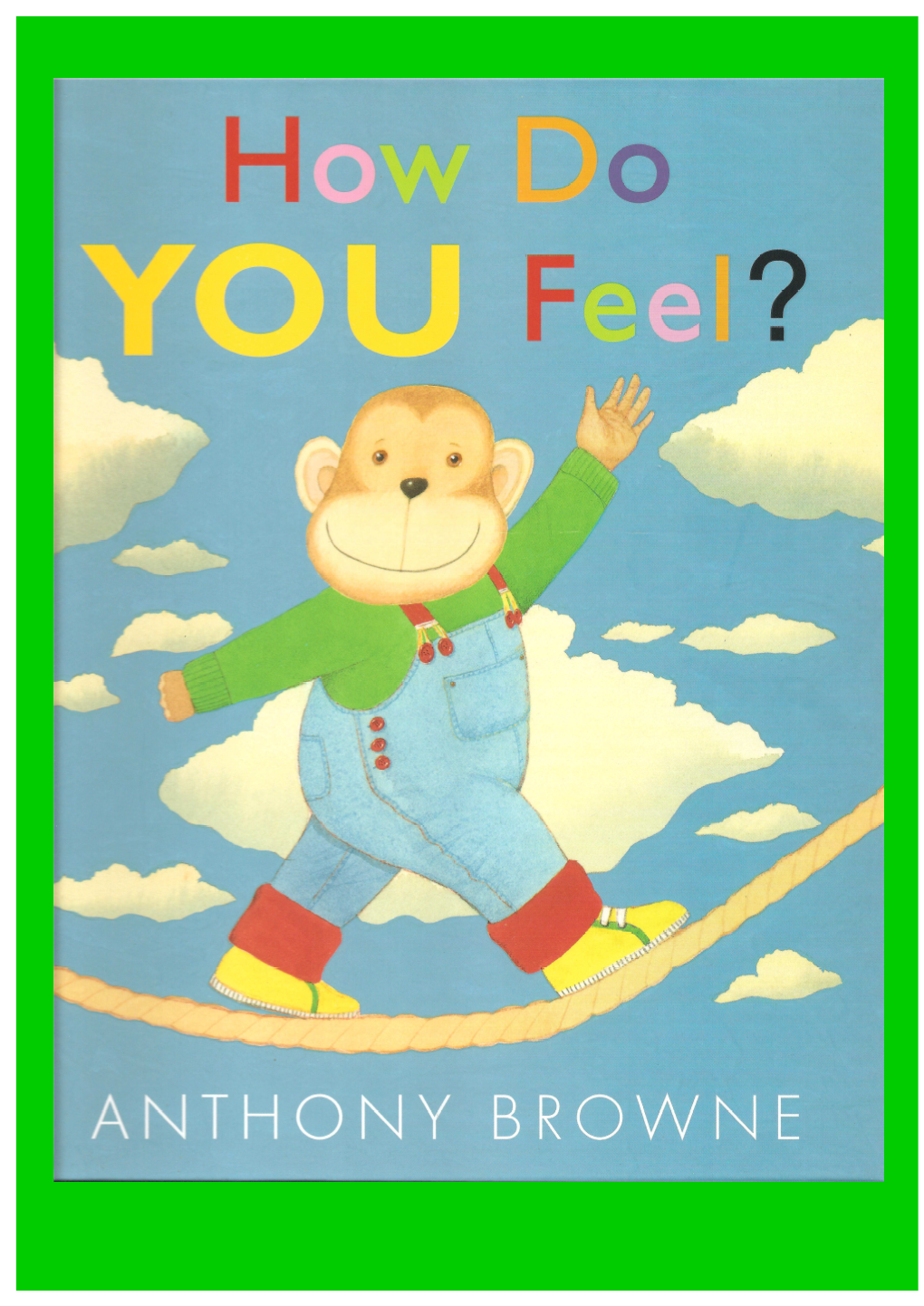 Anthony Browne HOW DO YOU FEEL