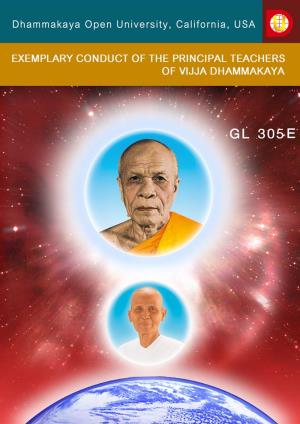 Exemplary Conduct of the Principal Teachers of Vijja Dhammakaya GL 305E