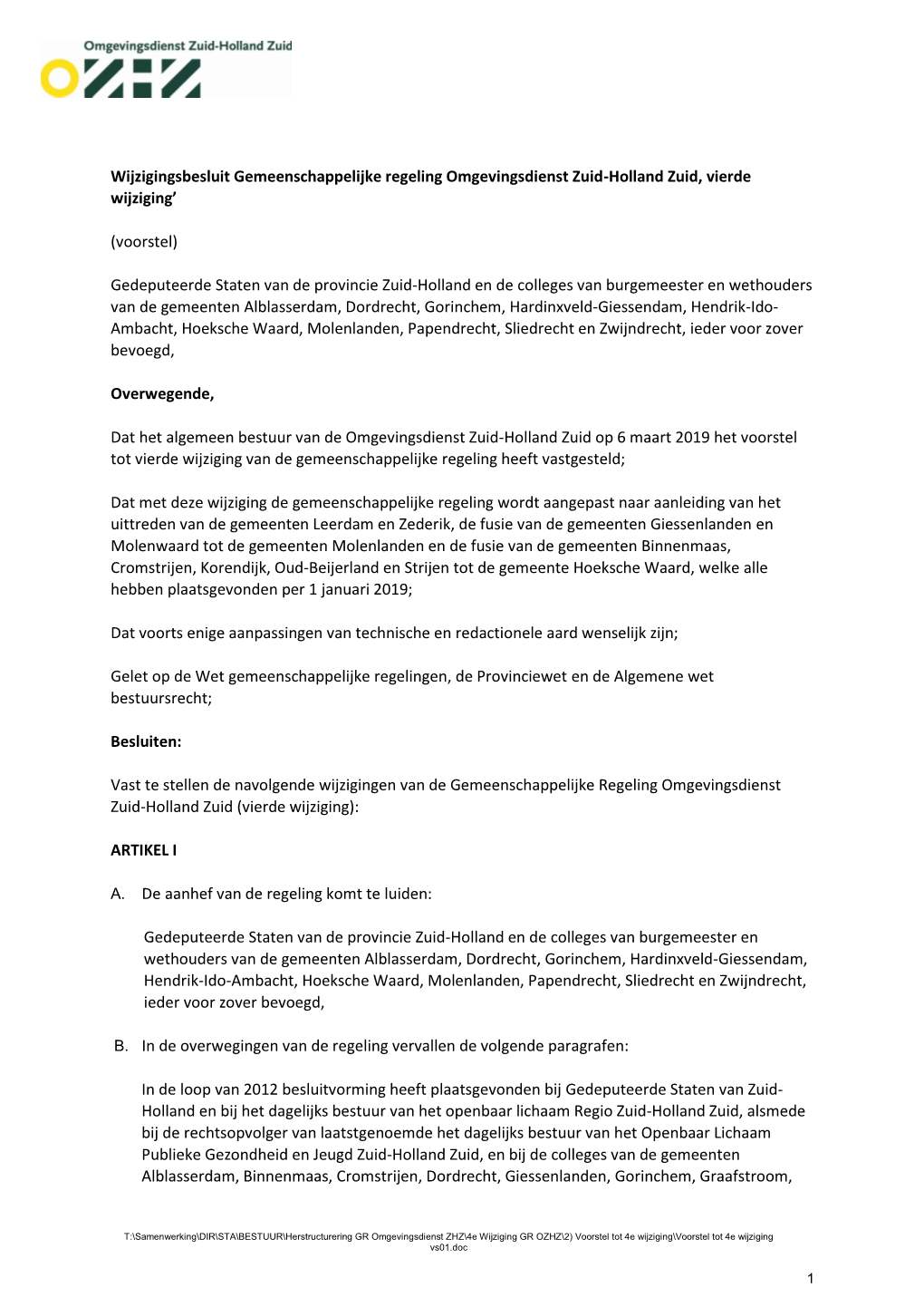 GR Omgevingsdienst ZHZ\4E Wijziging GR OZHZ\2) Voorstel Tot 4E Wijziging\Voorstel Tot 4E Wijziging Vs01.Doc