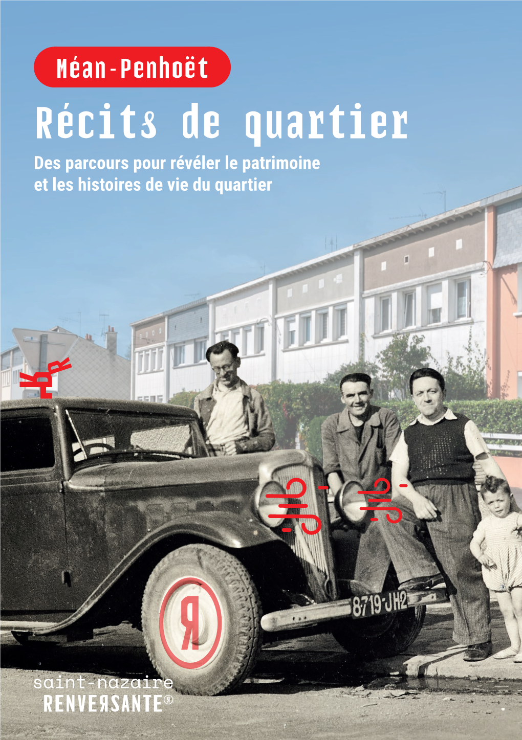 Méan-Penhoët Récits De Quartier Des Parcours Pour Révéler Le Patrimoine Et Les Histoires De Vie Du Quartier Canal Du Nord