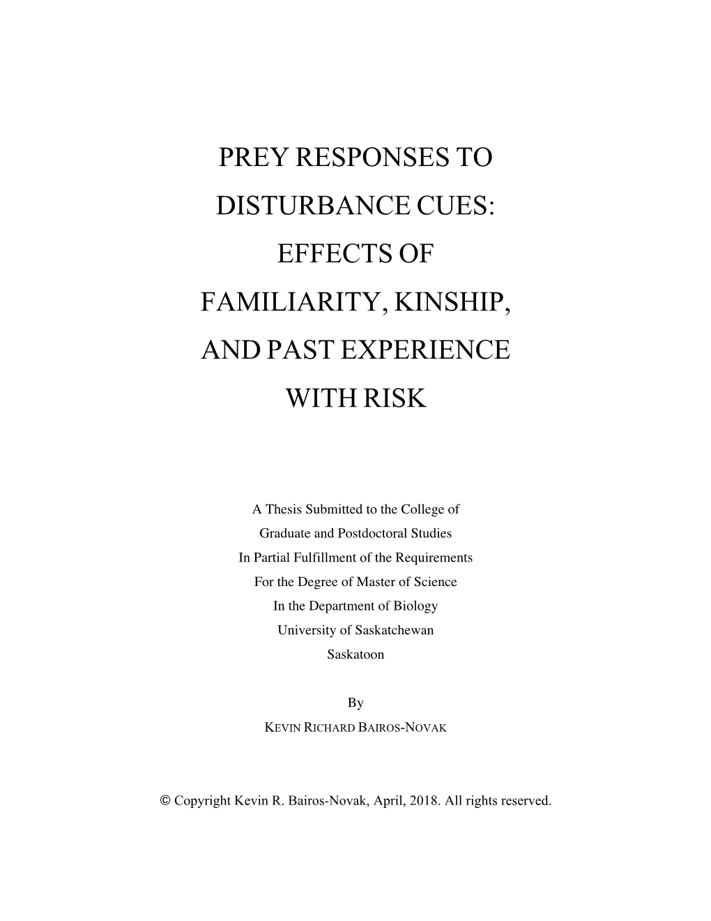 Prey Responses to Disturbance Cues: Effects of Familiarity, Kinship, And