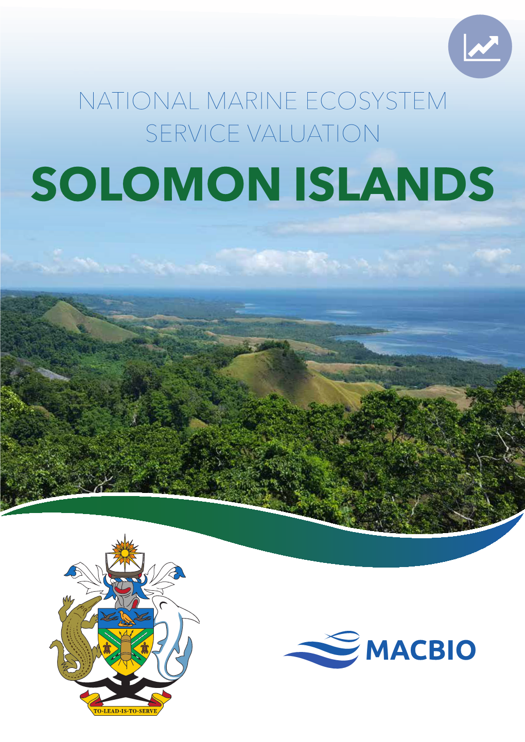 Solomon Islands MARINE ECOSYSTEM SERVICE VALUATION the Living Resources of the Pacific Ocean Are Part of the Region’S Rich Natural Capital