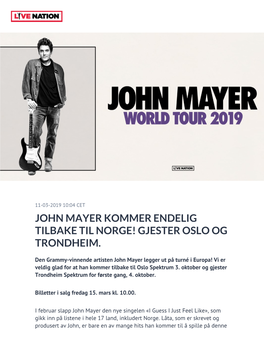 John Mayer Kommer Endelig Tilbake Til Norge! Gjester Oslo Og Trondheim