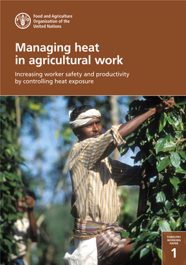 Managing Heat in Agricultural Work Increasing Worker Safety and Productivity by Controlling Heat Exposure
