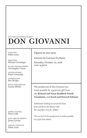 Don Giovanni Was Made Possible by a Generous Gift from the Richard and Susan Braddock Family Foundation, and Sarah and Howard Solomon