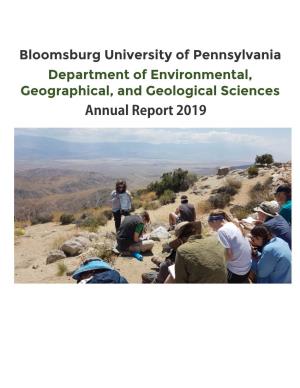 Bloomsburg University of Pennsylvania Department of Environmental, Geographical, and Geological Sciences Annual Report 2019 Bloomsburg University of Pennsylvania