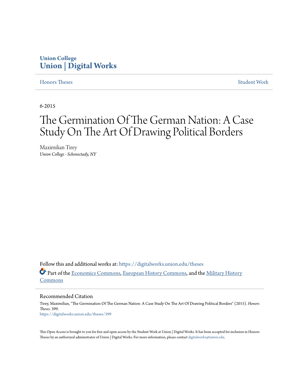 The Germination of the German Nation: a Case Study on the Art of Drawing Political Borders Maximilian Tirey Union College - Schenectady, NY