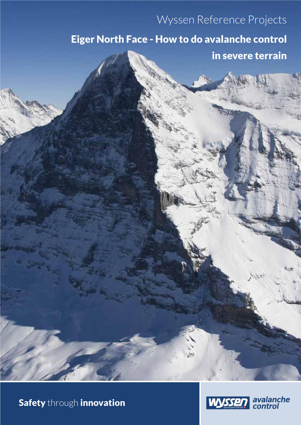 Wyssen Reference Projects Eiger North Face - How to Do Avalanche Control in Severe Terrain