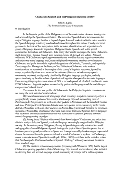 Chabacano/Spanish and the Philippine Linguistic Identity John M. Lipski the Pennsylvania State University 0. Introduction In