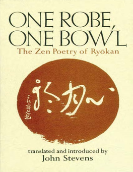 ONE ROBE, ONE BOWL the Zen Poetry of Ryōkan
