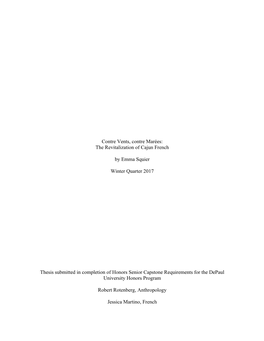 Contre Vents, Contre Marées: the Revitalization of Cajun French by Emma Squier Winter Quarter 2017 Thesis Submitted in Completi