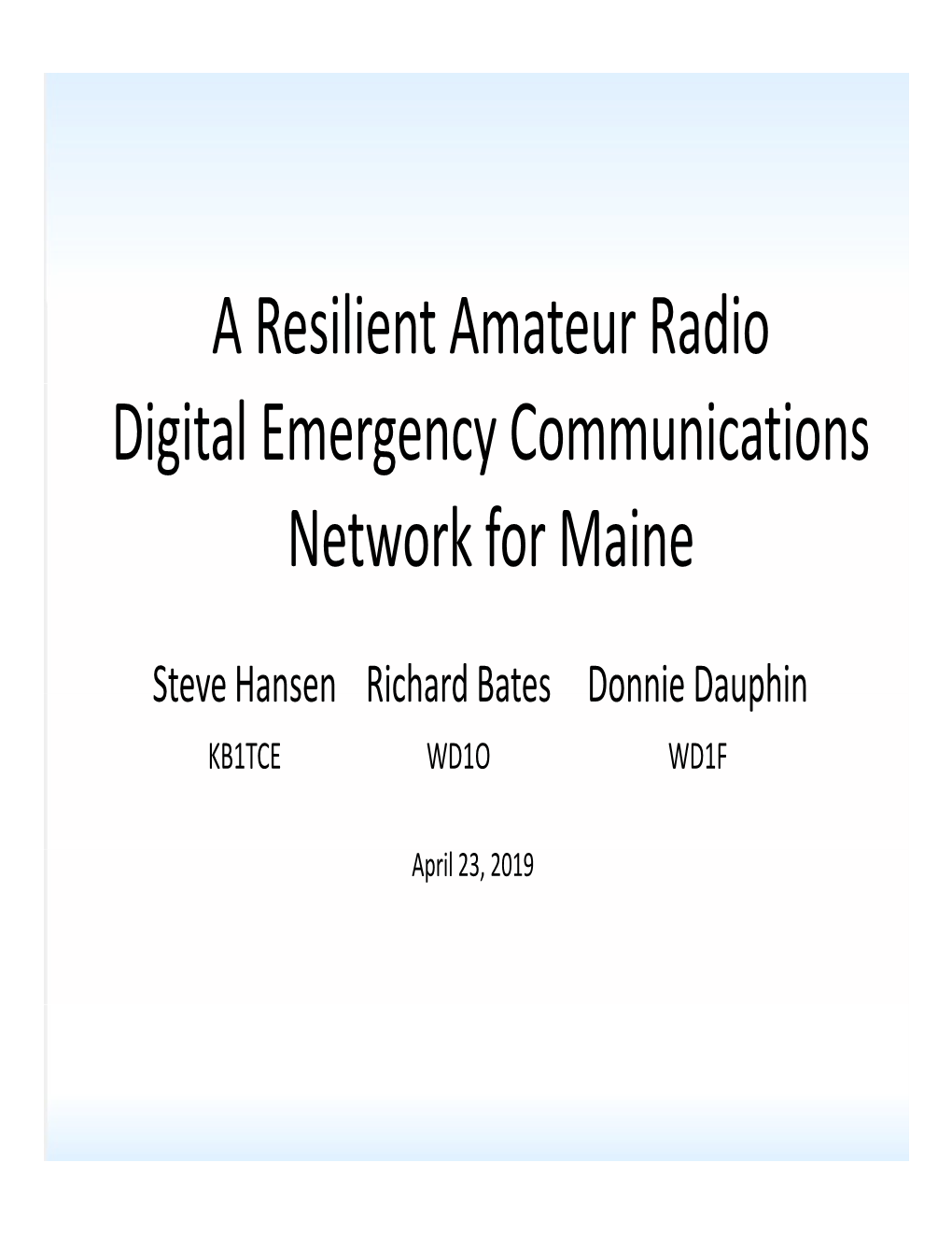 A Resilient Amateur Radio Digital Emergency Communications Network for Maine