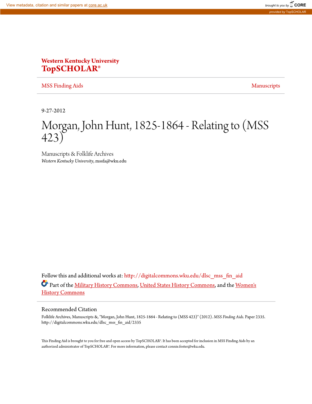 Morgan, John Hunt, 1825-1864 - Relating to (MSS 423) Manuscripts & Folklife Archives Western Kentucky University, Mssfa@Wku.Edu