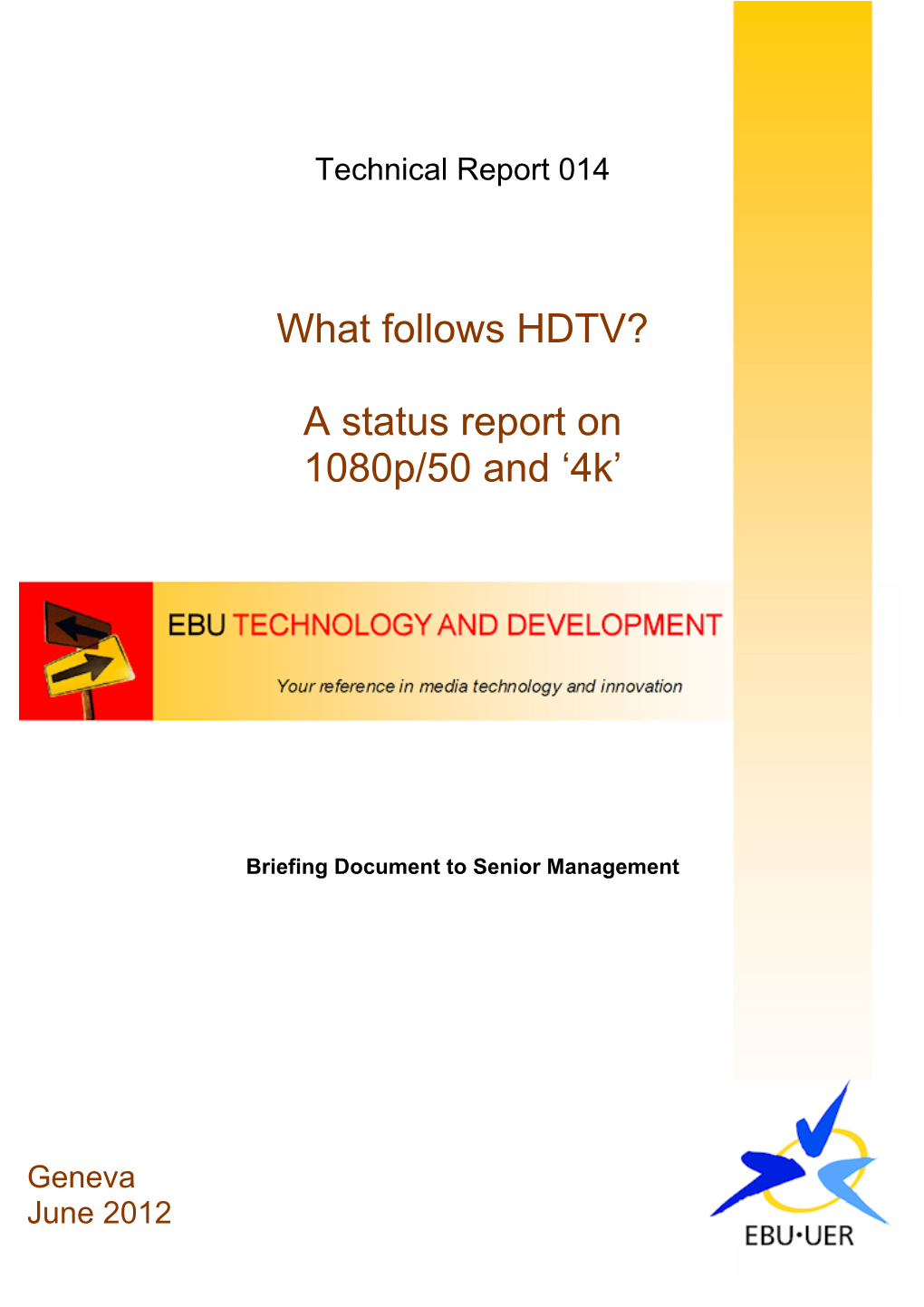 What Follows HDTV? a Status Report on 1080P/50 and '4K'