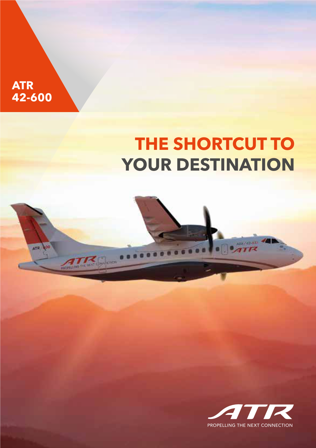 The Shortcut to Your Destination the Strongest Track Record in Regional Aviation