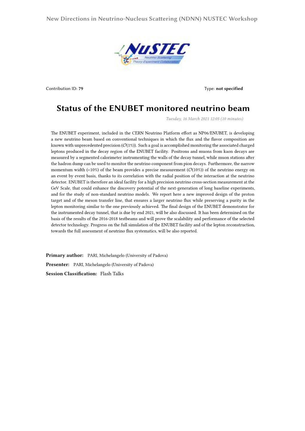 Status of the ENUBET Monitored Neutrino Beam Tuesday, 16 March 2021 12:05 (10 Minutes)