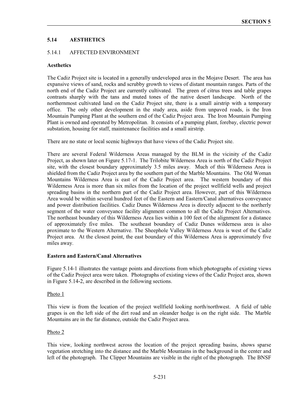 SECTION 5 5-231 5.14 AESTHETICS 5.14.1 AFFECTED ENVIRONMENT Aesthetics the Cadiz Project Site Is Located in a Generally Undevelo