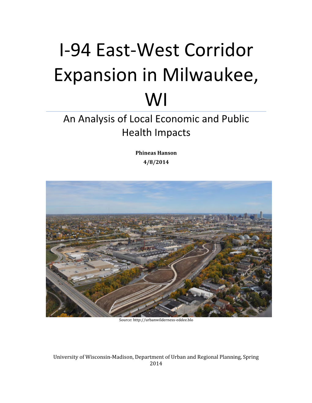 I-94 East-West Corridor Expansion in Milwaukee, WI: an Analysis of Local