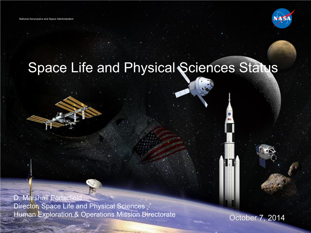 Space Life and Physical Sciences Status