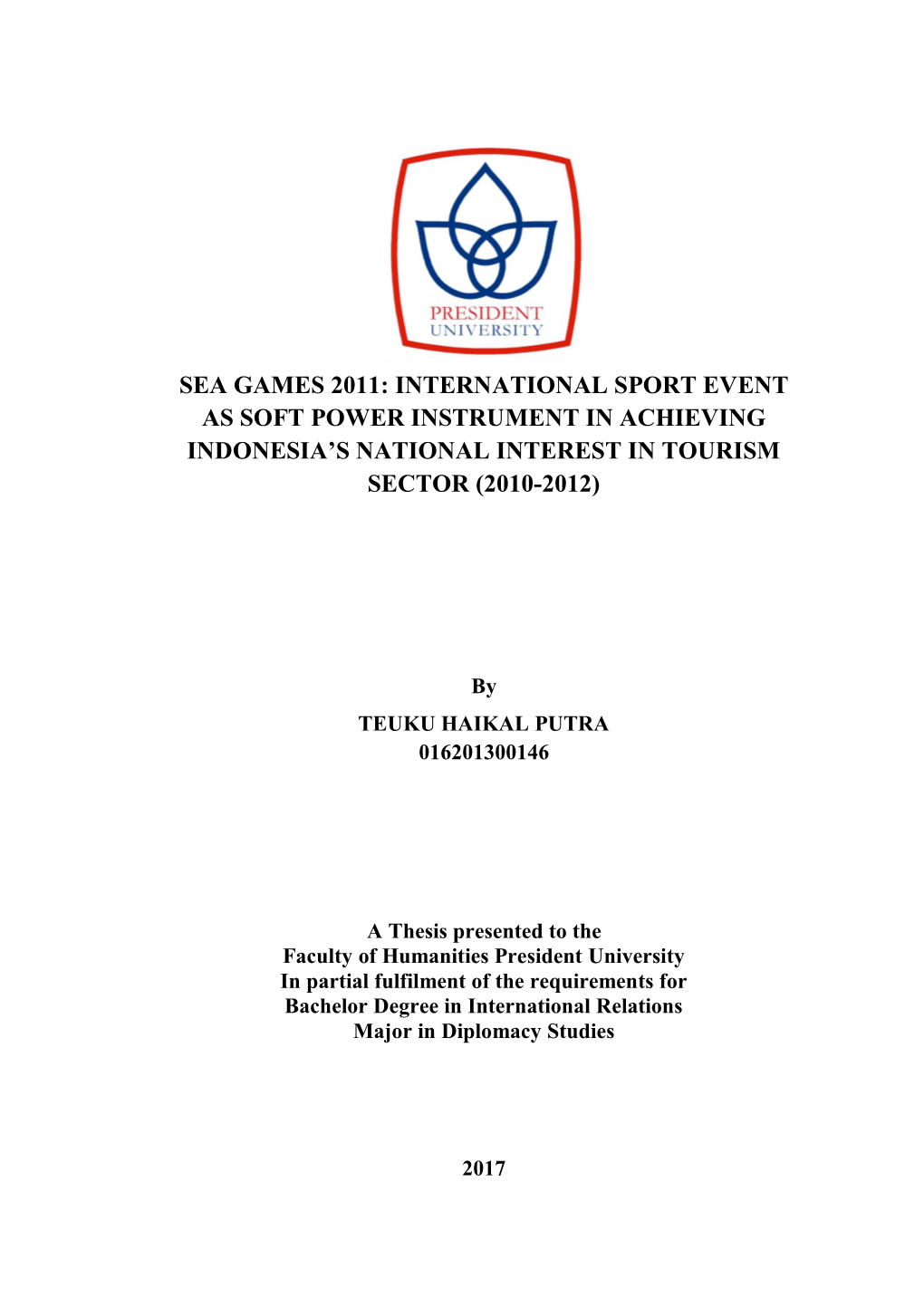 Sea Games 2011: International Sport Event As Soft Power Instrument in Achieving Indonesia’S National Interest in Tourism Sector (2010-2012)