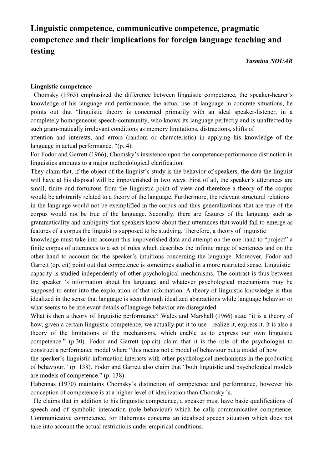 Linguistic Competence, Communicative Competence, Pragmatic Competence and Their Implications for Foreign Language Teaching and Testing Yasmina NOUAR