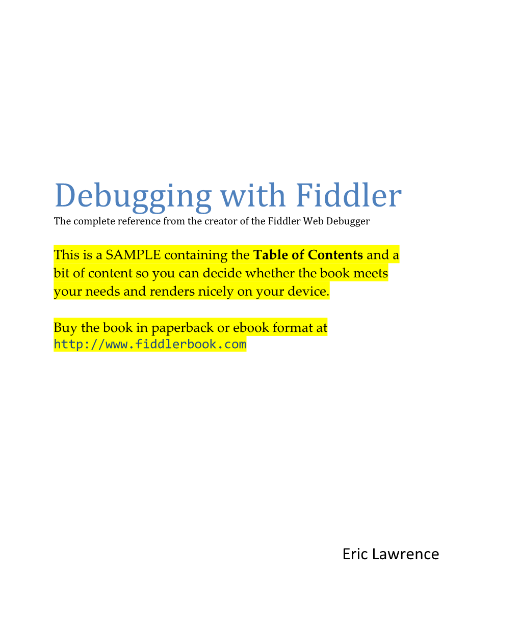 Debugging with Fiddler the Complete Reference from the Creator of the Fiddler Web Debugger