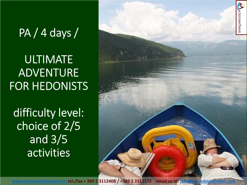 PA / 4 Days / ULTIMATE ADVENTURE for HEDONISTS Difficulty Level