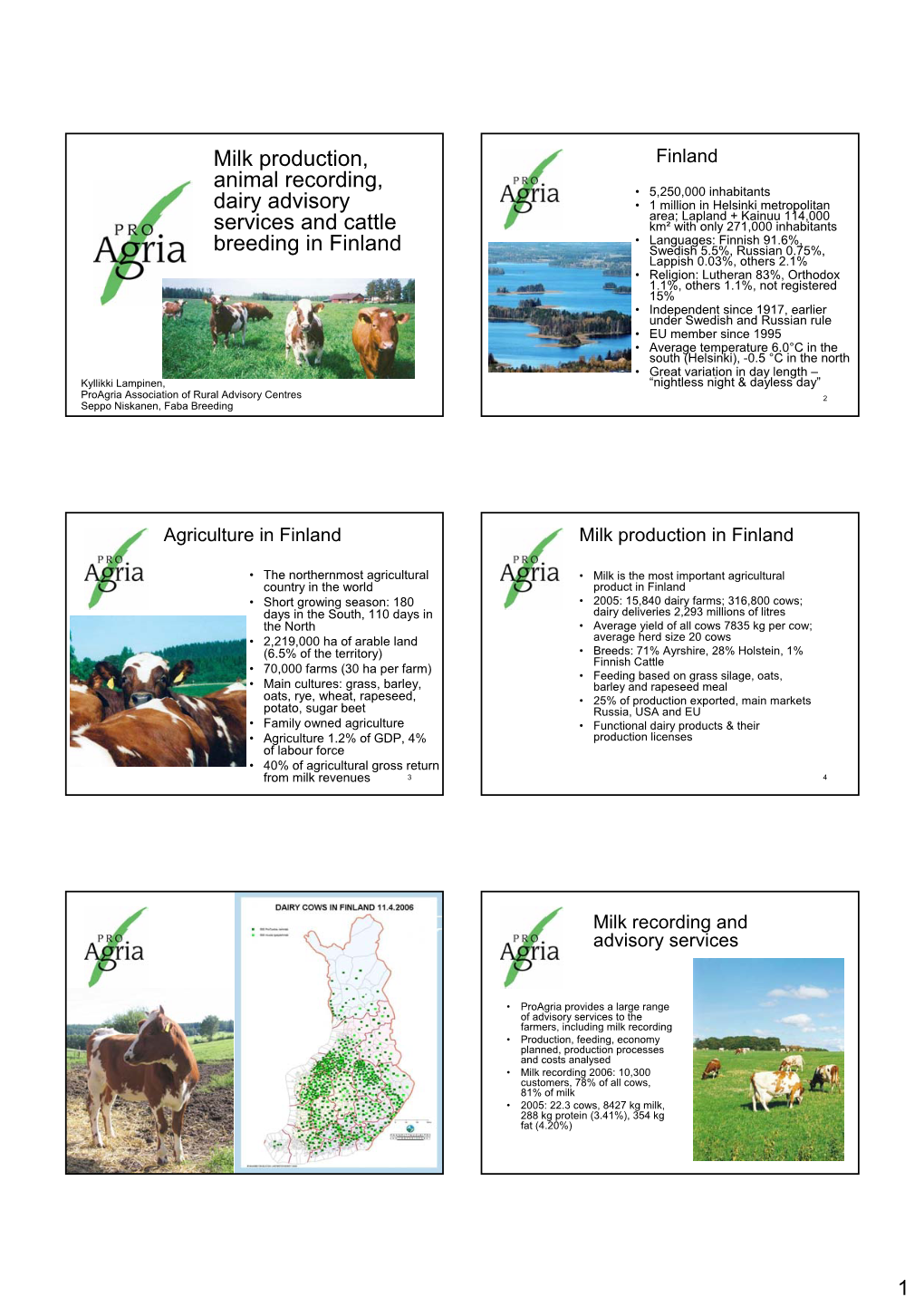 Milk Production, Animal Recording, Dairy Advisory Services and Cattle