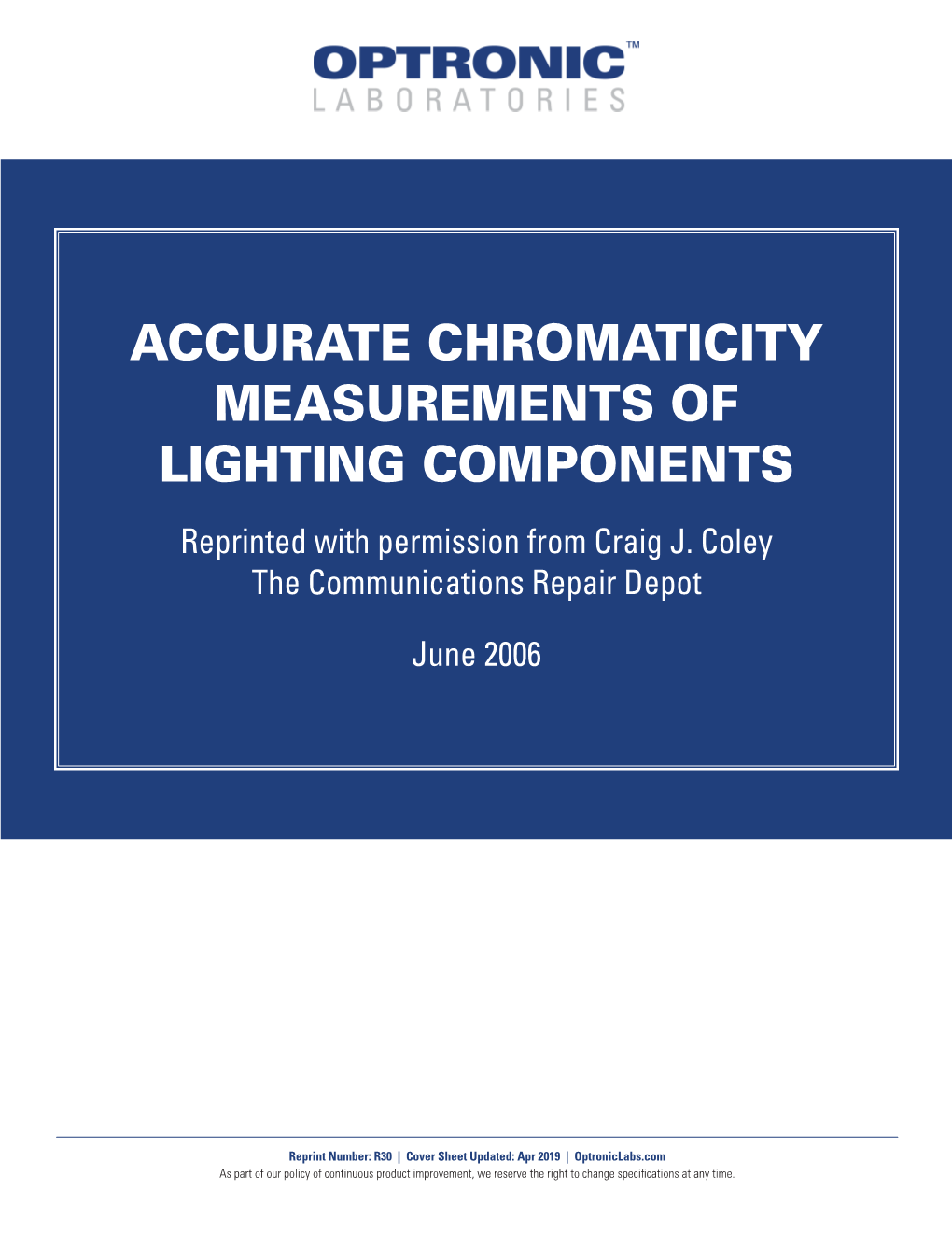 ACCURATE CHROMATICITY MEASUREMENTS of LIGHTING COMPONENTS Reprinted with Permission from Craig J