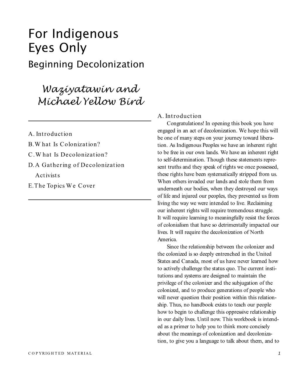 For Indigenous Eyes Only Beginning Decolonization