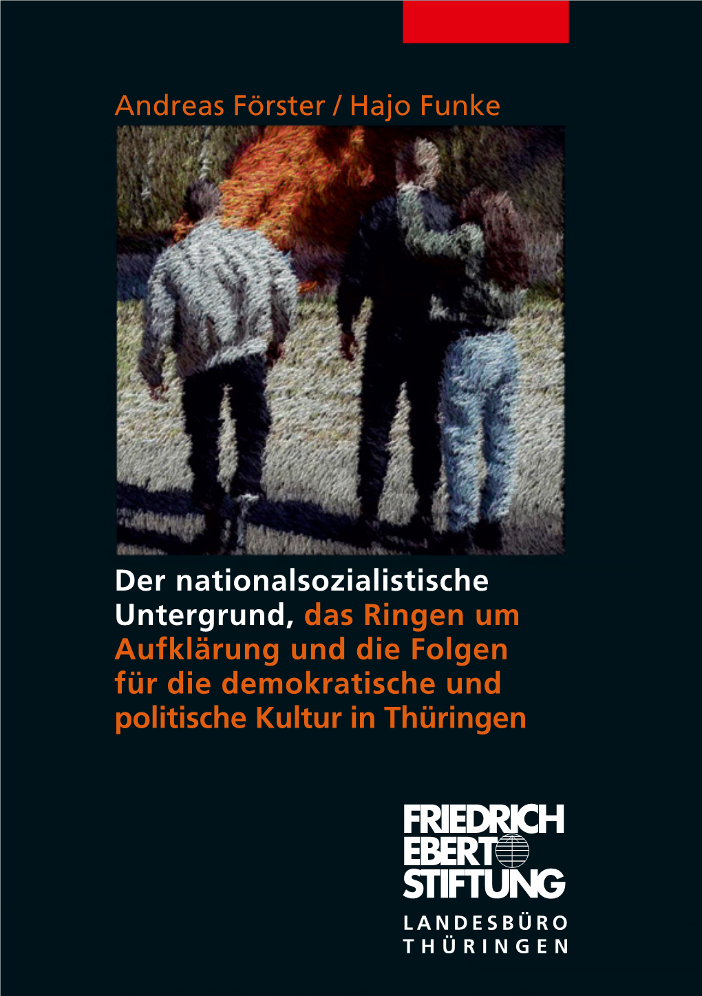 Der Nationalsozialistische Untergrund, Das Ringen Um Aufklärung Und Die Folgen Für Die Demokratische Und Politische Kultur in Thüringen