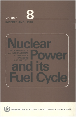 Nuclear PROCEEDINGS of an INTERNATIONAL CONFERENCE SALZBURG Ana2-13 M a Y 1977 Its Fuel Cycle