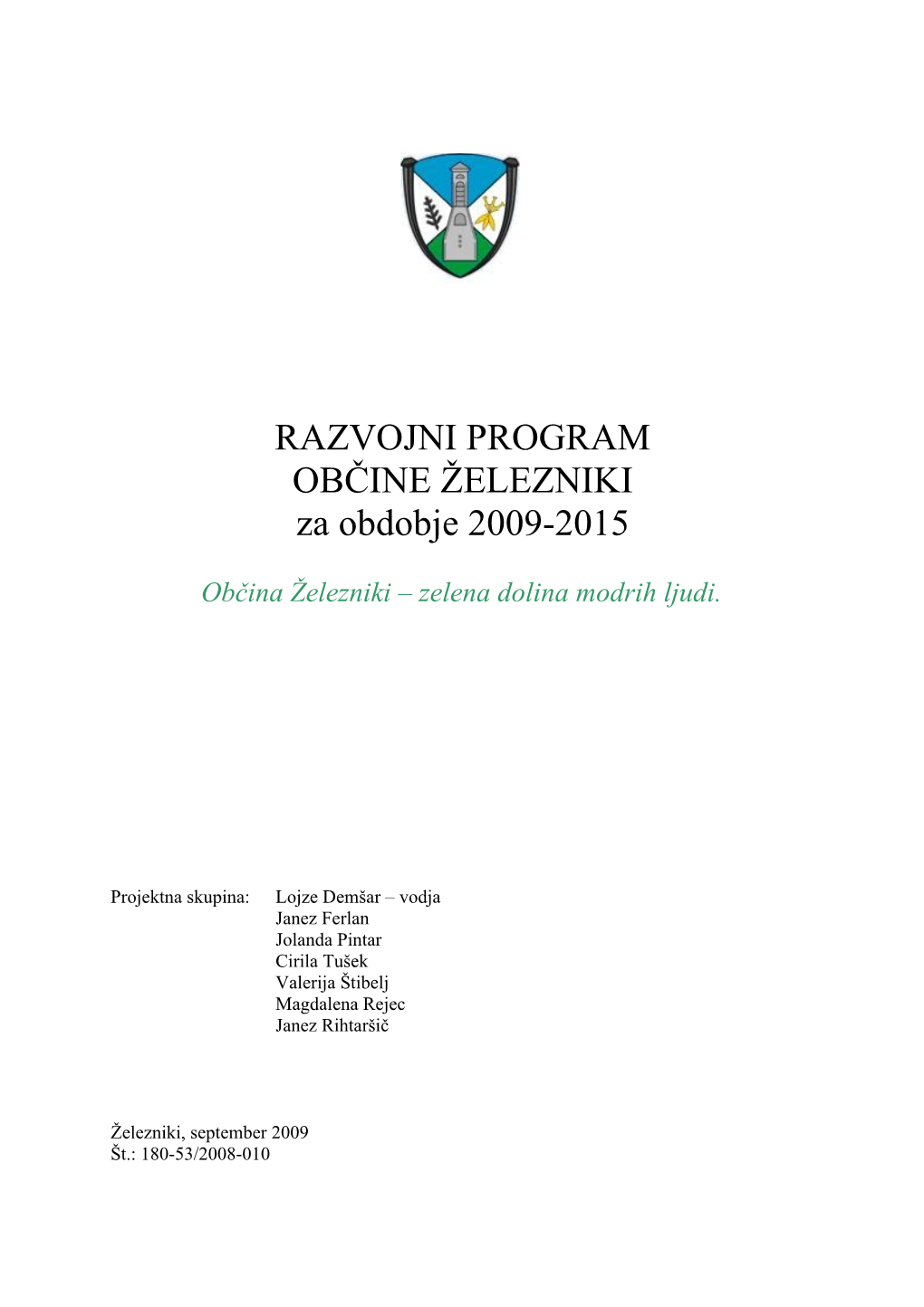 RAZVOJNI PROGRAM OBČINE ŽELEZNIKI Za Obdobje 2009-2015