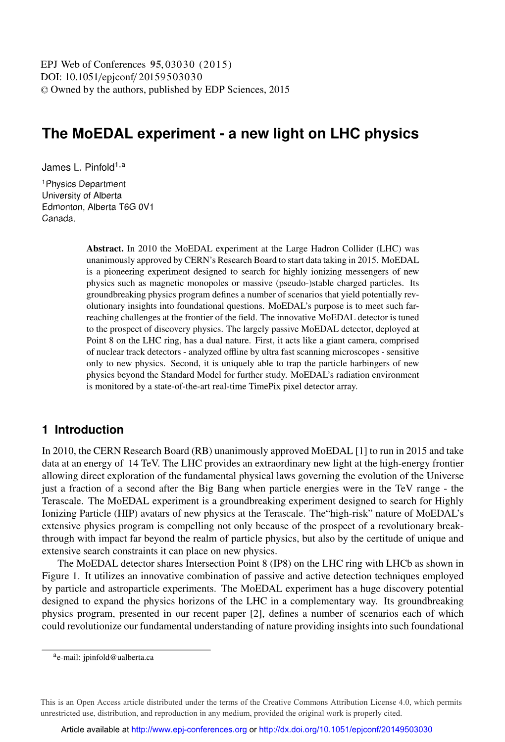 The Moedal Experiment at the Large Hadron Collider (LHC) Was Unanimously Approved by CERN’S Research Board to Start Data Taking in 2015