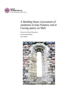 A Building Stone Assessment of Sandstone in Iona Nunnery and at Carsaig Quarry on Mull