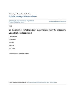 On the Origin of Vertebrate Body Plan: Insights from the Endoderm Using the Hourglass Model