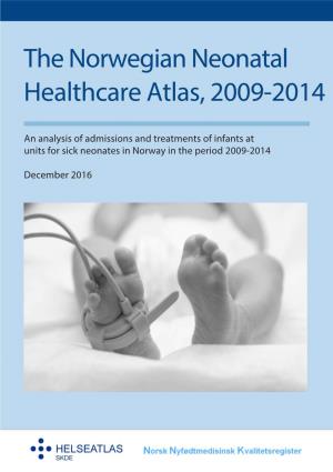 The Norwegian Neonatal Healthcare Atlas, 2009-2014