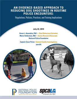 AN EVIDENCE-BASED APPROACH to REDUCING DOG SHOOTINGS in ROUTINE POLICE ENCOUNTERS: Regulations, Policies, Practices, and Training Implications