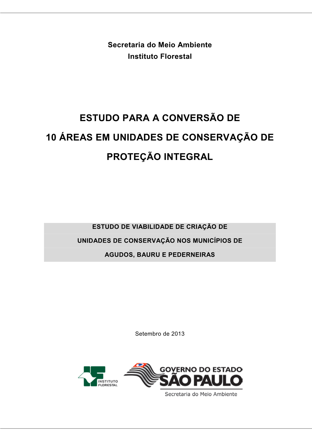 Estudo Para a Conversão De 10 Áreas Em Unidades De Conservação De Proteção Integral